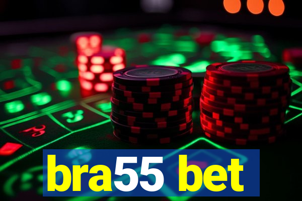 bra55 bet